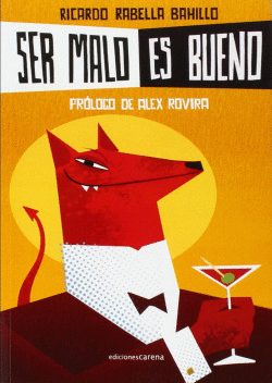SER MALO ES BUENO