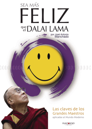 SEA MS FELIZ QUE EL DALAI LAMA