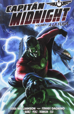 CAPITAN MIDNIGHT N� 1: A LA FUGA
