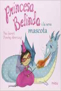 PRINCESA BELINDA Y LA SEVA MASCOTA