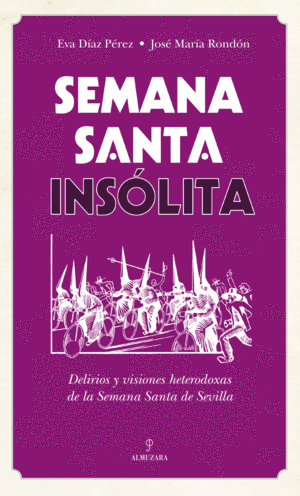 SEMANA SANTA INS�LITA