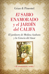 EL SABIO ENAMORADO Y EL JARD�N DEL CALIFA