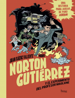 NORTON GUTI�RREZ Y EL EXPERIMENTO DEL PROFESOR MAGLIONE