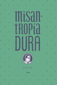MISANTROP�A DURA