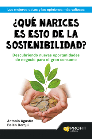 �QU� NARICES ES ESTO DE LA SOSTENIBILIDAD?