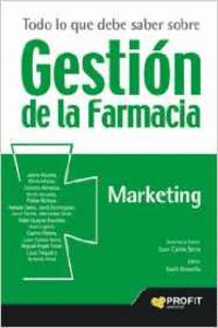 TODO LO QUE DEBE SABER SOBRE GESTI�N DE LA FARMACIA. MARKETING