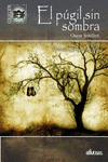 EL P�GIL SIN SOMBRA