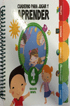 CUADERNO JUGAR Y APRENDER 4 A�OS
