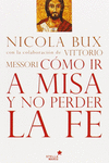 C�MO IR A MISA Y NO PERDER LA FE