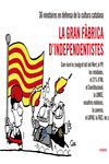 LA GRAN F�BRICA D'INDEPENDENTISTES
