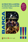 BAR�A. UN TRIPLET PER A LA HIST�RIA