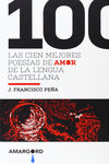 LAS 100 MEJORES POESAS DE AMOR DE LA LENGUA CASTELLANA