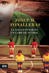 LA SALA D'ESTAR �S UN CAMP DE FUTBOL