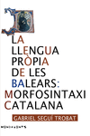 LA LLENGUA PRPIA DE LES BALEARS: MORFOSINTAXI CATALANA