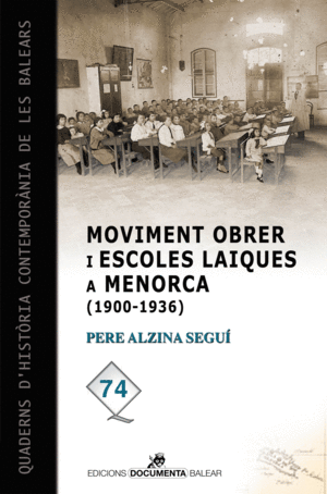 MOVIMENT OBRER I ESCOLES LAIQUES A MENORCA (1900-1936)