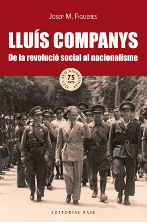 LLUS COMPANYS. DE LA REVOLUCI SOCIAL AL NACIONALISME