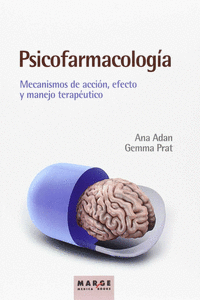 PSICOFARMACOLOG�A. MECANISMOS DE ACCI�N, EFECTO Y MANEJO TERAP�UTICO