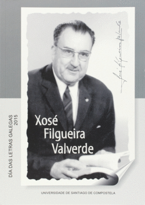 D�A DAS LETRAS GALEGAS 2015. XOS� FILGUEIRA VALVERDE