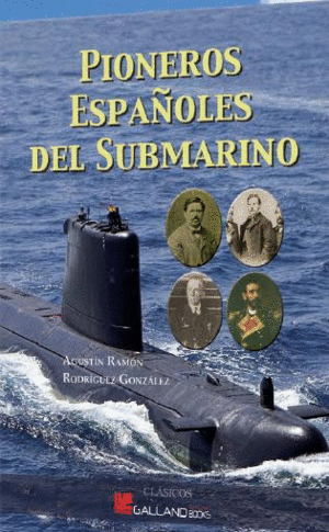 PIONEROS ESPA�OLES DEL SUBMARINO