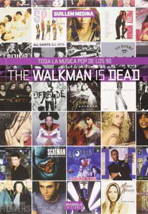THE WALKMAN IS DEAD. TODA LA M�SICA POP DE LOS 90.