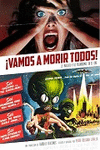 �VAMOS A MORIR TODOS! LO INS�LITO Y LO PARANORMAL EN EL CINE
