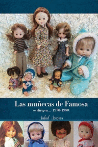 LAS MU�ECAS DE FAMOSA SE DIRIGEN... (1970-1980)