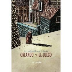 ORLANDO Y EL JUEGO, 3 HEREALDOS LLUVIA