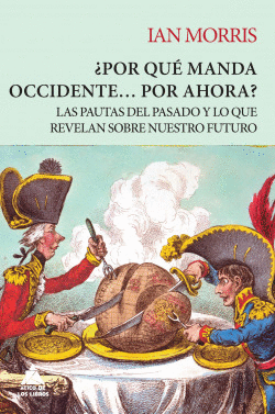 �POR QU� MANDA OCCIDENTE...POR AHORA?