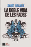 LA DOBLE VIDA DE LES FADES