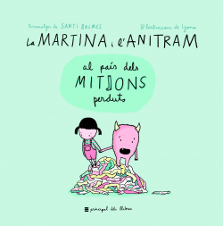 LA MARTINA I L�ANITRAM AL PA�S DELS MITJONS PERDUTS