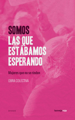 SOMOS LAS QUE EST�BAMOS ESPERANDO
