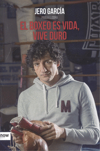 EL BOXEO ES VIDA, VIVE DURO