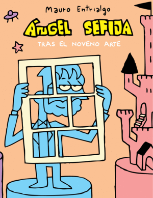 �NGEL SEFIJA TRAS EL NOVENO ARTE