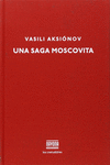 UNA SAGA MOSCOVITA