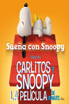 SUEA CON SNOOPY - CARLITOS Y SNOOPY - LOS LIBROS DE LA PELCULA