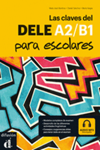 LAS CLAVES DEL DELE A2/B1 PARA ESCOLARES