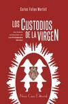 LOS CUSTODIOS DE LA VIRGEN