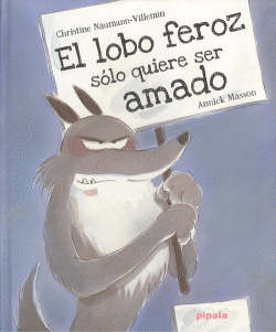 EL LOBO FEROZ S�LO QUIERE SER AMADO