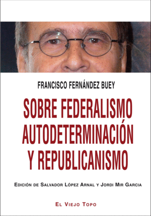 SOBRE FEDERALISMO AUTODETERMINACI�N Y REPUBLICANISMO