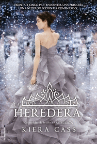 LA HEREDERA (LA SELECCION 4)