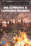 UNA ALTERNATIVA AL CAPITALISMO NEOLIBERAL