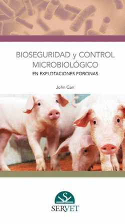 BIOSEGURIDAD Y CONTROL MICROBIOL�GICO EN EXPLOTACION PORCINAS