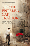 NO S'HI ENTERRA CAP TRA�DOR