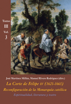 LA CORTE DE FELIPE IV (1621-1665).(TOMO III.VOL.3)