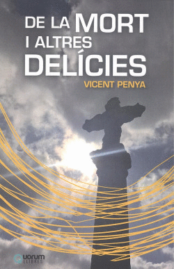 DE LA MORT I ALTRES DELICIES