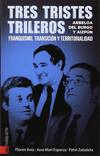 TRES TRISTES TRILEROS