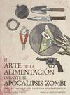 EL ARTE DE LA ALIMENTACI�N DURANTE EL APOCALIPSIS ZOMBI