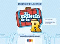 EL MALETIN DE LA R. CUADERNO DEL ALUMNO