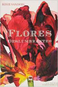 FLORES DESLUMBRANTES