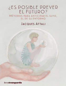 �ES POSIBLE PREVER EL FUTURO?
